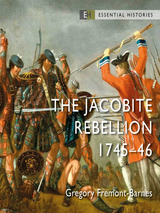 Title details for The Jacobite Rebellion by Gregory Fremont-Barnes - Available